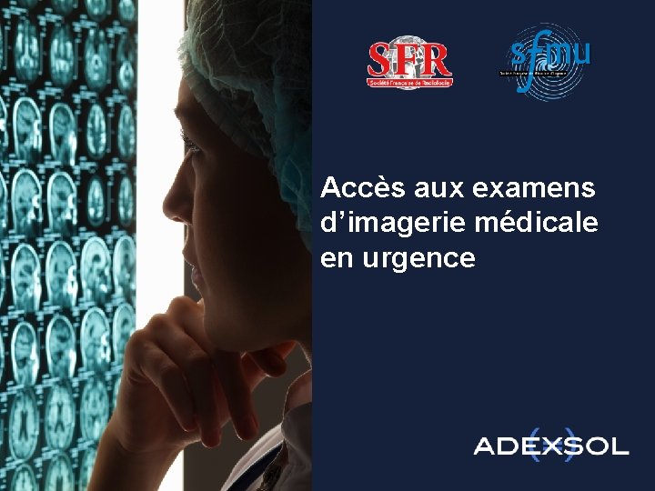 Accès aux examens d’imagerie médicale en urgence 