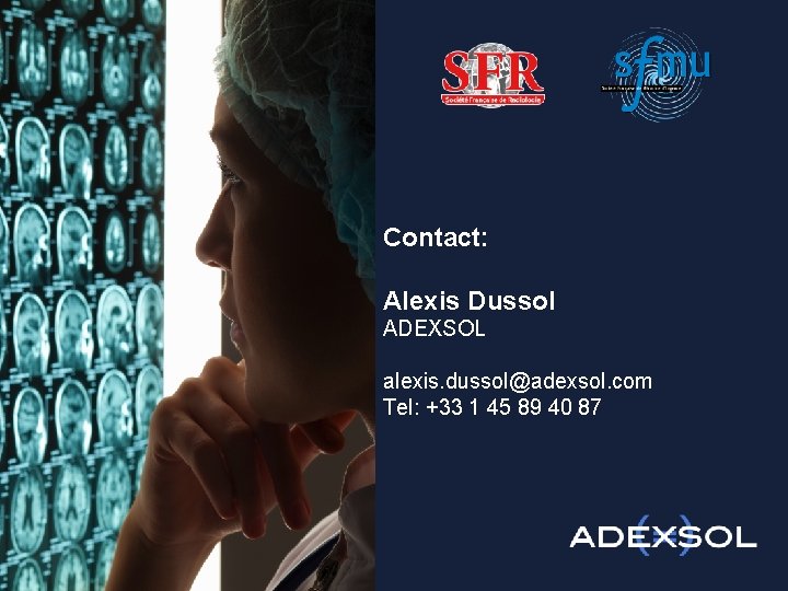 Contact: Alexis Dussol ADEXSOL alexis. dussol@adexsol. com Tel: +33 1 45 89 40 87