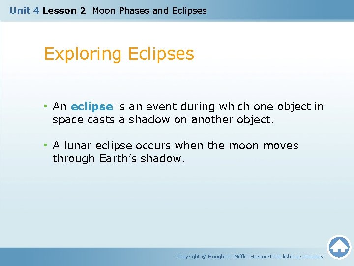 Unit 4 Lesson 2 Moon Phases and Eclipses Exploring Eclipses • An eclipse is