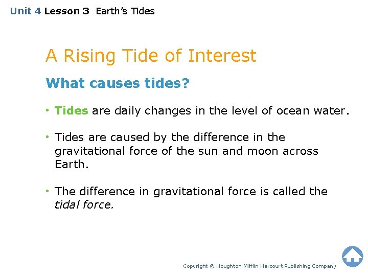 Unit 4 Lesson 3 Earth’s Tides A Rising Tide of Interest What causes tides?