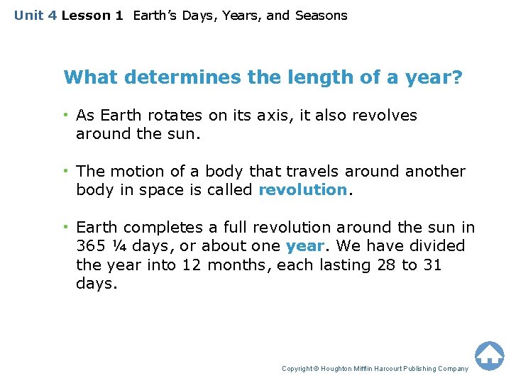 Unit 4 Lesson 1 Earth’s Days, Years, and Seasons What determines the length of