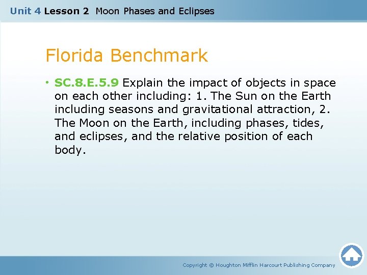 Unit 4 Lesson 2 Moon Phases and Eclipses Florida Benchmark • SC. 8. E.