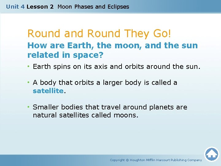 Unit 4 Lesson 2 Moon Phases and Eclipses Round and Round They Go! How
