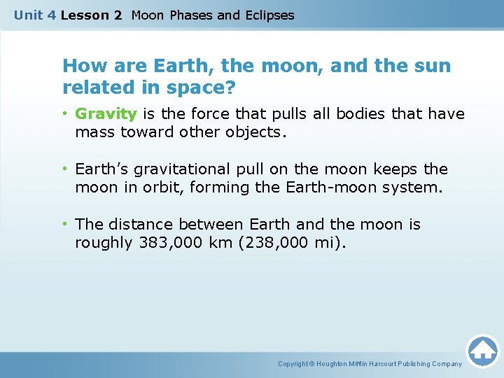 Unit 4 Lesson 2 Moon Phases and Eclipses How are Earth, the moon, and