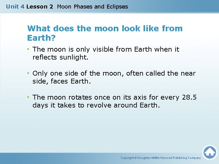 Unit 4 Lesson 2 Moon Phases and Eclipses What does the moon look like