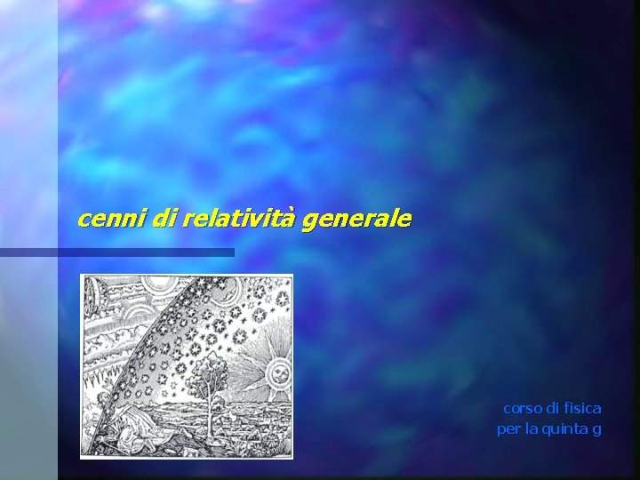 cenni di relatività generale corso di fisica per la quinta g 