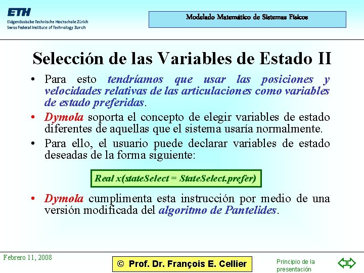 Modelado Matemático de Sistemas Físicos Selección de las Variables de Estado II • Para