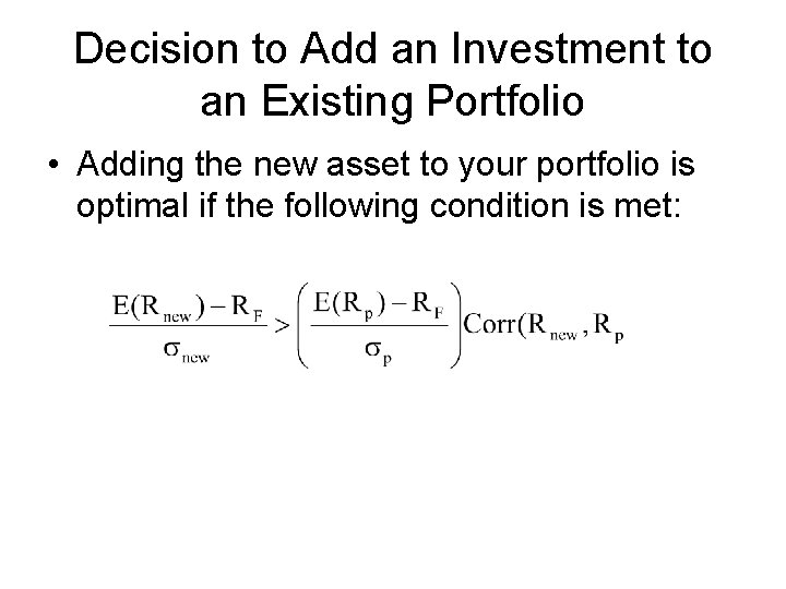 Decision to Add an Investment to an Existing Portfolio • Adding the new asset