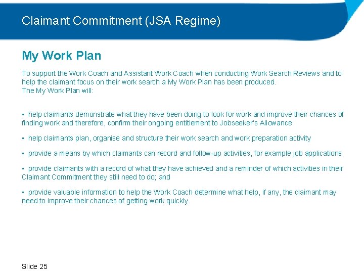 Claimant Commitment (JSA Regime) My Work Plan To support the Work Coach and Assistant