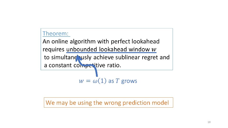  We may be using the wrong prediction model 18 
