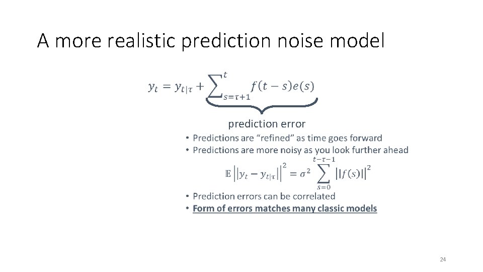 A more realistic prediction noise model prediction error 24 