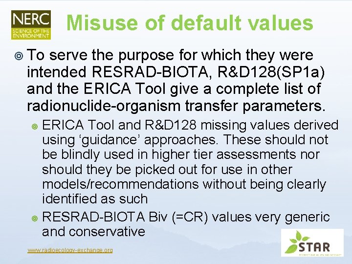 Misuse of default values ¥ To serve the purpose for which they were intended