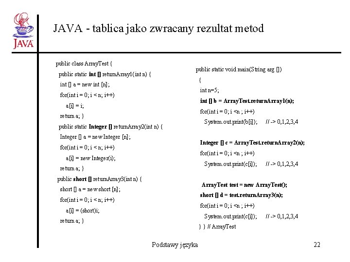 JAVA - tablica jako zwracany rezultat metod public class Array. Test { public static