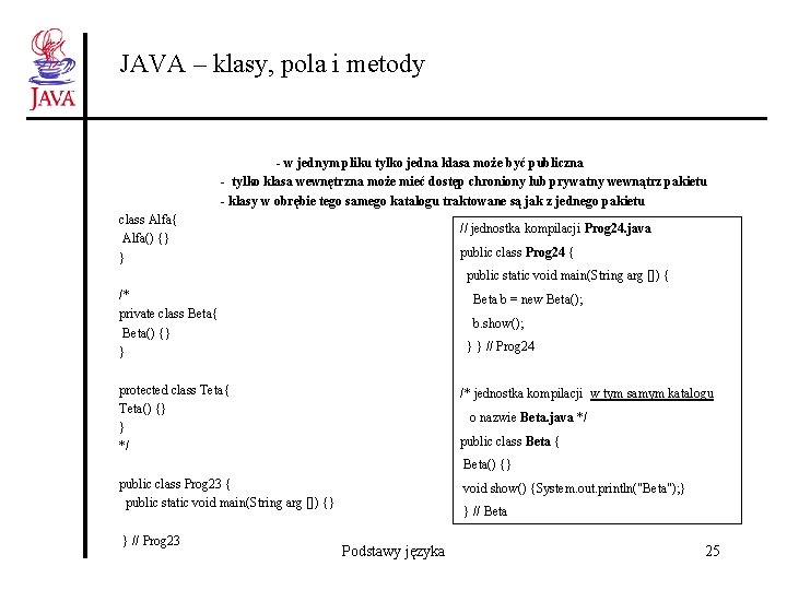 JAVA – klasy, pola i metody - w jednym pliku tylko jedna klasa może