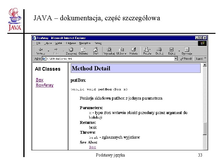 JAVA – dokumentacja, część szczegółowa Podstawy języka 33 