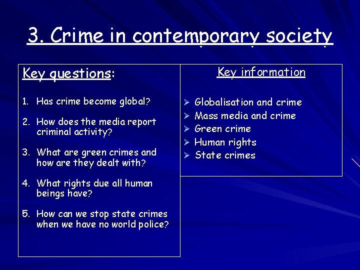 3. Crime in contemporary society Key questions: 1. Has crime become global? 2. How 3. Crime in contemporary society Key questions: 1. Has crime become global? 2. How