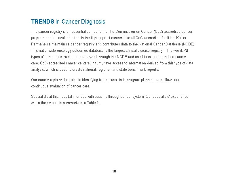 TRENDS in Cancer Diagnosis The cancer registry is an essential component of the Commission