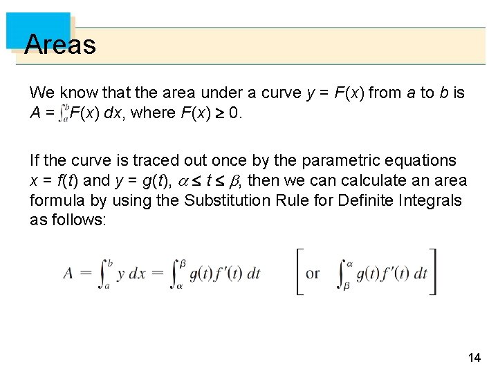 Areas We know that the area under a curve y = F (x) from