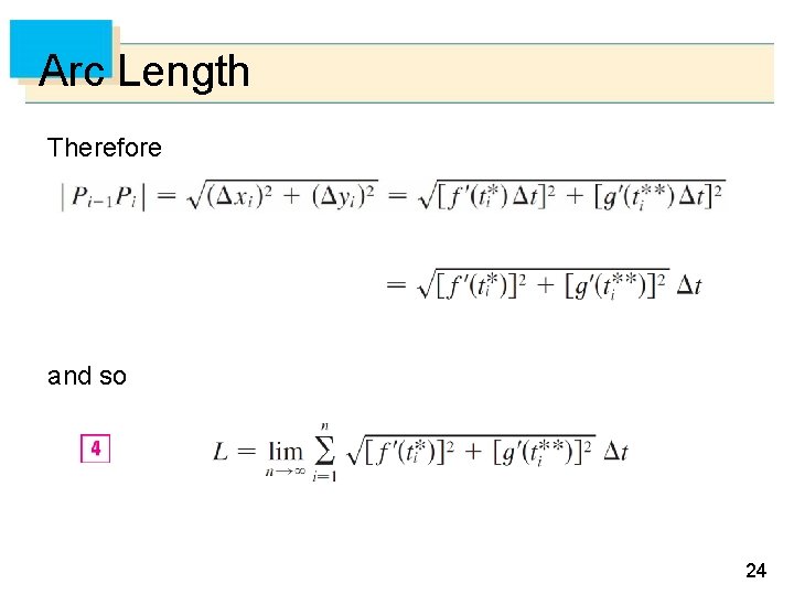 Arc Length Therefore and so 24 