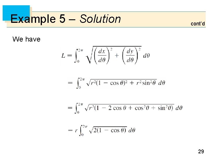 Example 5 – Solution cont’d We have 29 