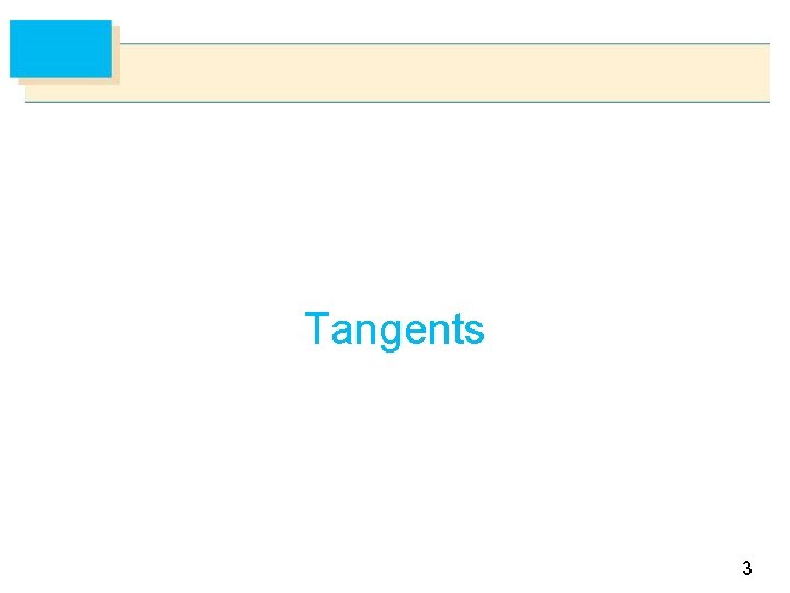 Tangents 3 