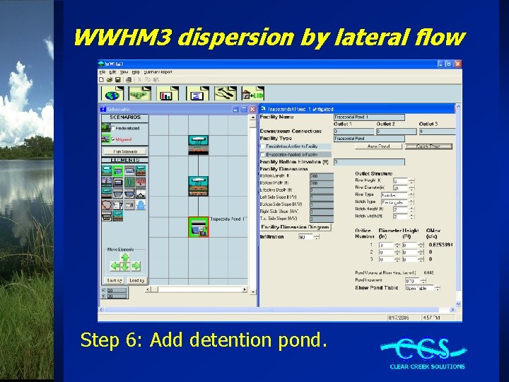WWHM 3 dispersion by lateral flow Step 6: Add detention pond. 