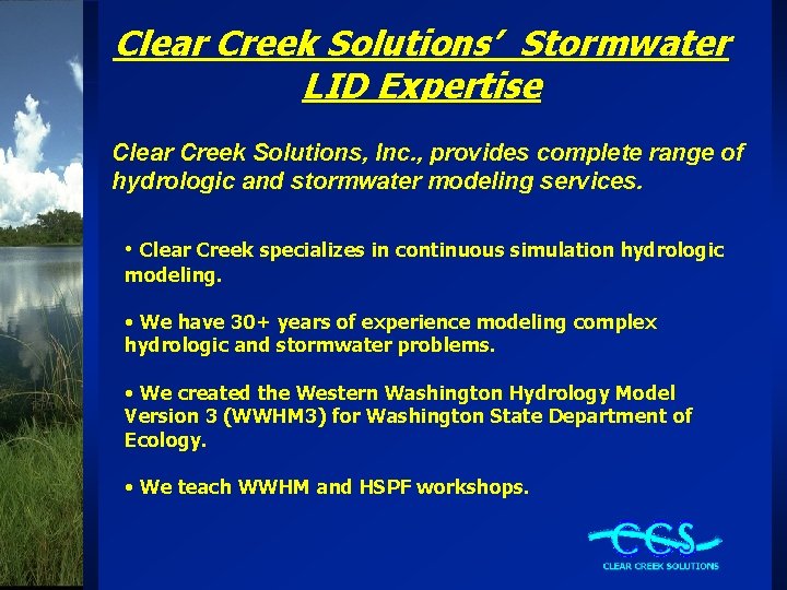 Clear Creek Solutions’ Stormwater LID Expertise Clear Creek Solutions, Inc. , provides complete range