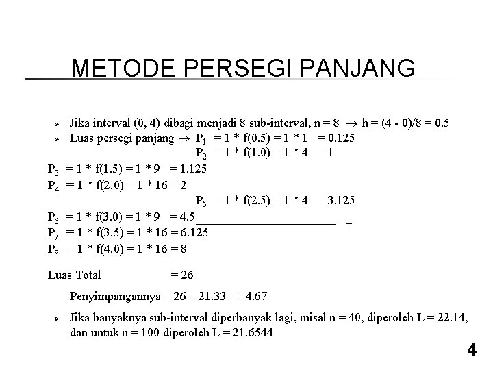 METODE PERSEGI PANJANG Ø Ø P 3 P 4 P 6 P 7 P