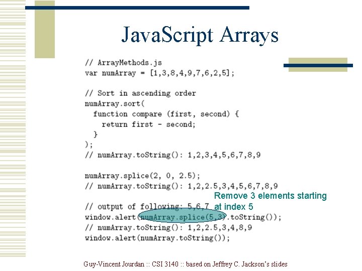 Java. Script Arrays Remove 3 elements starting at index 5 Guy-Vincent Jourdan : : Java. Script Arrays Remove 3 elements starting at index 5 Guy-Vincent Jourdan : :