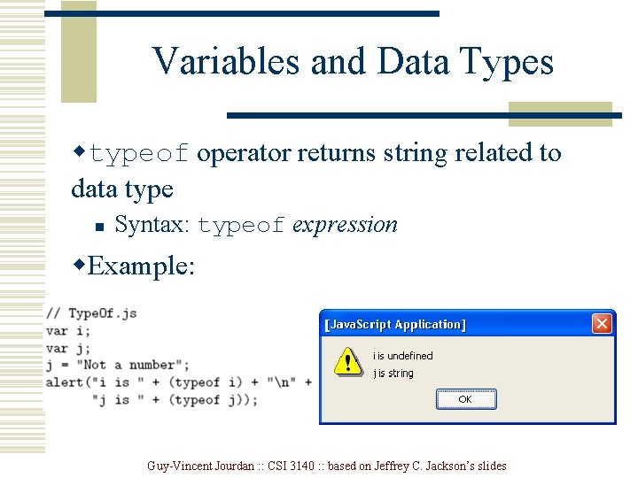 Variables and Data Types wtypeof operator returns string related to data type n Syntax: Variables and Data Types wtypeof operator returns string related to data type n Syntax:
