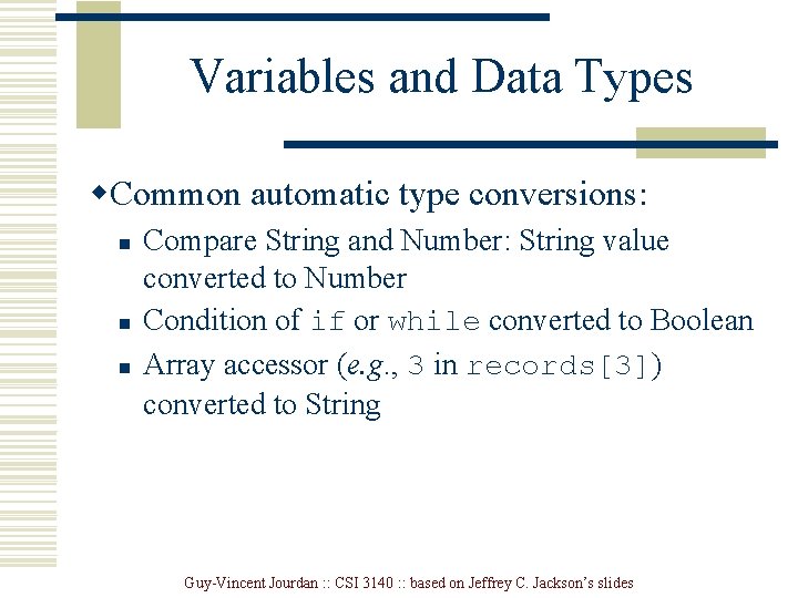 Variables and Data Types w. Common automatic type conversions: n n n Compare String Variables and Data Types w. Common automatic type conversions: n n n Compare String