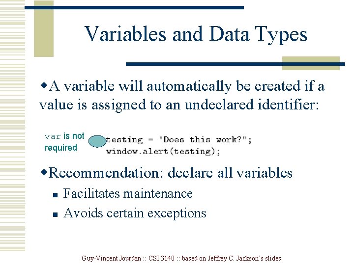 Variables and Data Types w. A variable will automatically be created if a value Variables and Data Types w. A variable will automatically be created if a value