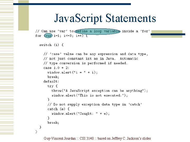 Java. Script Statements Guy-Vincent Jourdan : : CSI 3140 : : based on Jeffrey Java. Script Statements Guy-Vincent Jourdan : : CSI 3140 : : based on Jeffrey