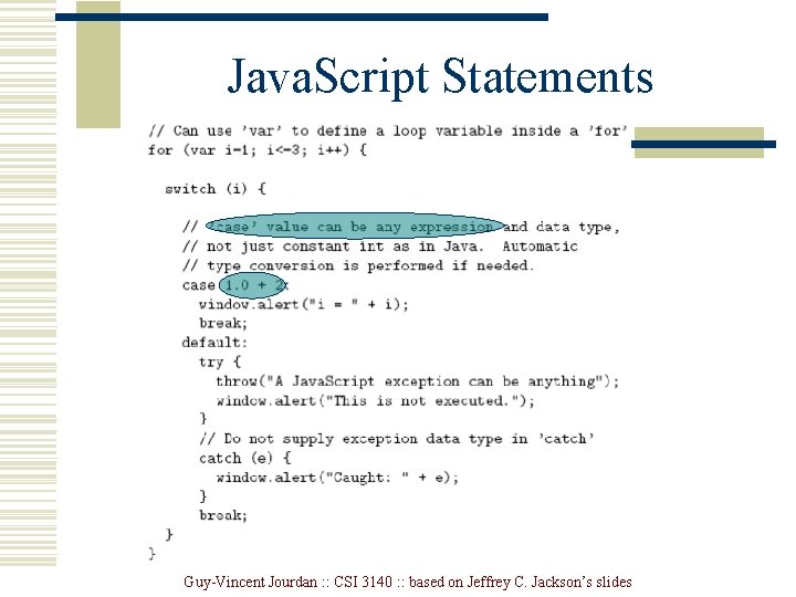 Java. Script Statements Guy-Vincent Jourdan : : CSI 3140 : : based on Jeffrey Java. Script Statements Guy-Vincent Jourdan : : CSI 3140 : : based on Jeffrey