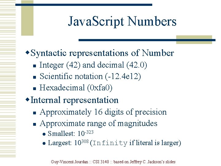 Java. Script Numbers w. Syntactic representations of Number n n n Integer (42) and Java. Script Numbers w. Syntactic representations of Number n n n Integer (42) and