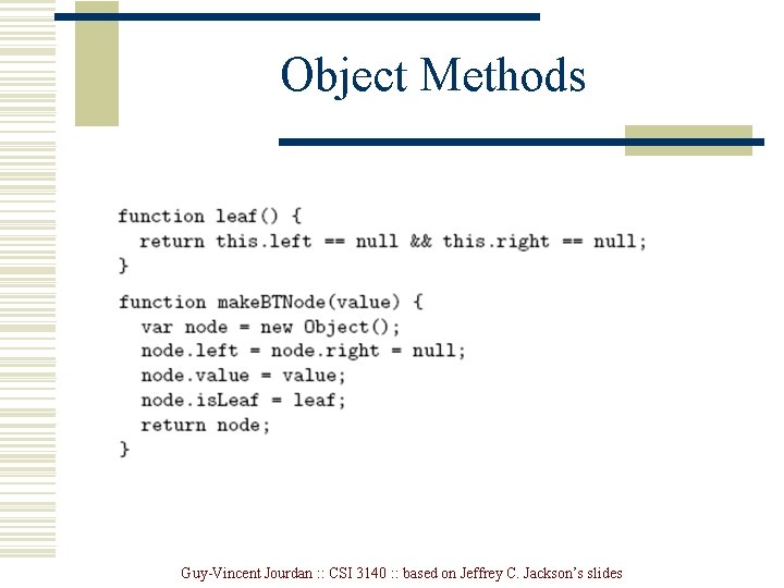 Object Methods Guy-Vincent Jourdan : : CSI 3140 : : based on Jeffrey C. Object Methods Guy-Vincent Jourdan : : CSI 3140 : : based on Jeffrey C.