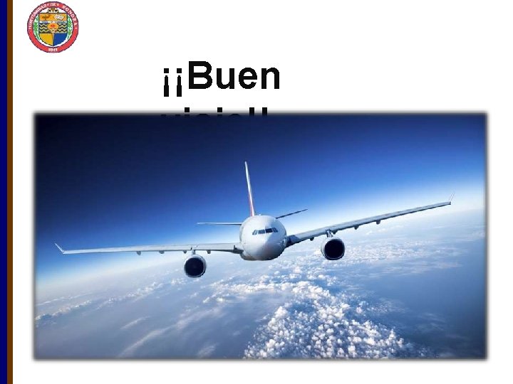 ¡¡Buen viaje!! 