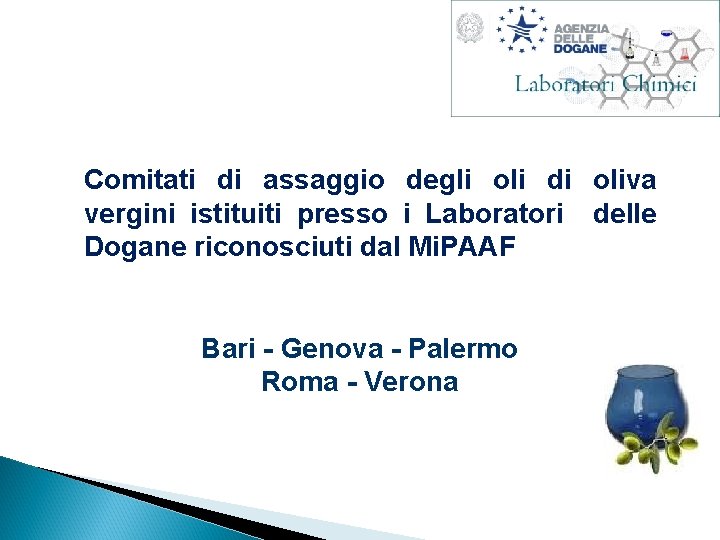 Comitati di assaggio degli oli di oliva vergini istituiti presso i Laboratori delle Dogane