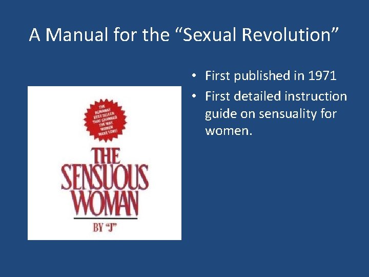 A Manual for the “Sexual Revolution” • First published in 1971 • First detailed