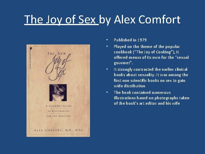 The Joy of Sex by Alex Comfort • • Published in 1979 Played on