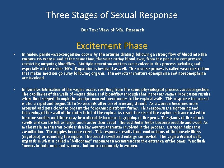 Three Stages of Sexual Response Our Text View of M&J Research Excitement Phase •