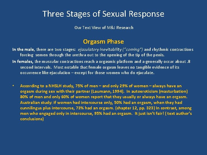 Three Stages of Sexual Response Our Text View of M&J Research Orgasm Phase In