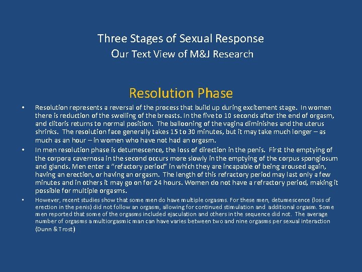 Three Stages of Sexual Response Our Text View of M&J Research Resolution Phase •