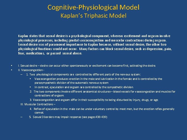 Cognitive Physiological Model Kaplan’s Triphasic Model Kaplan states that sexual desire is a psychological