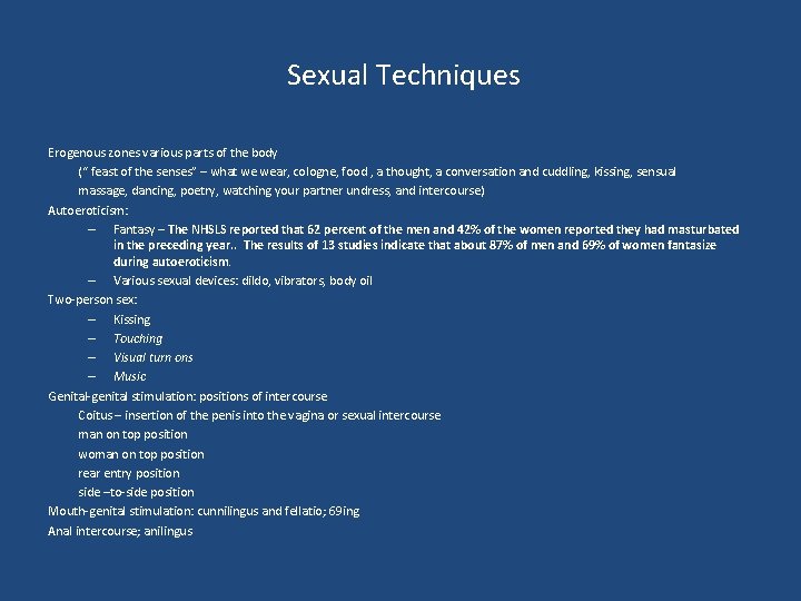  Sexual Techniques Erogenous zones various parts of the body (“ feast of the