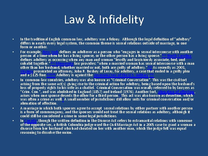 Law & Infidelity • • • In the traditional English common law, adultery was