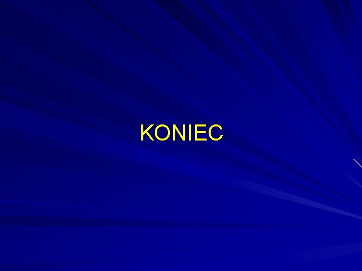 KONIEC 