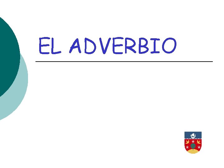 EL ADVERBIO 