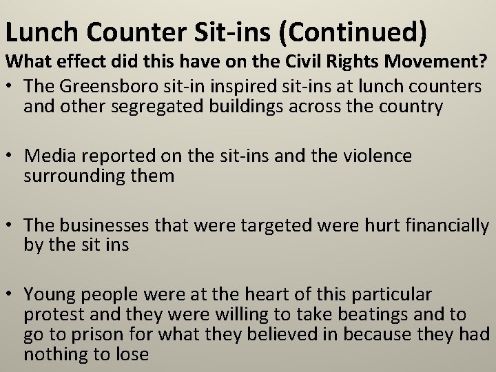 Lunch Counter Sit-ins (Continued) What effect did this have on the Civil Rights Movement?