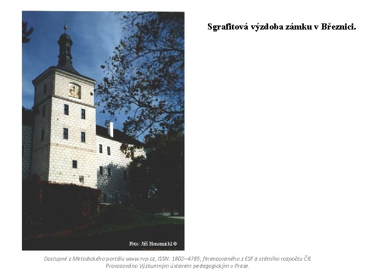 Sgrafitová výzdoba zámku v Březnici. Foto: Jiří Honomichl © Dostupné z Metodického portálu www.